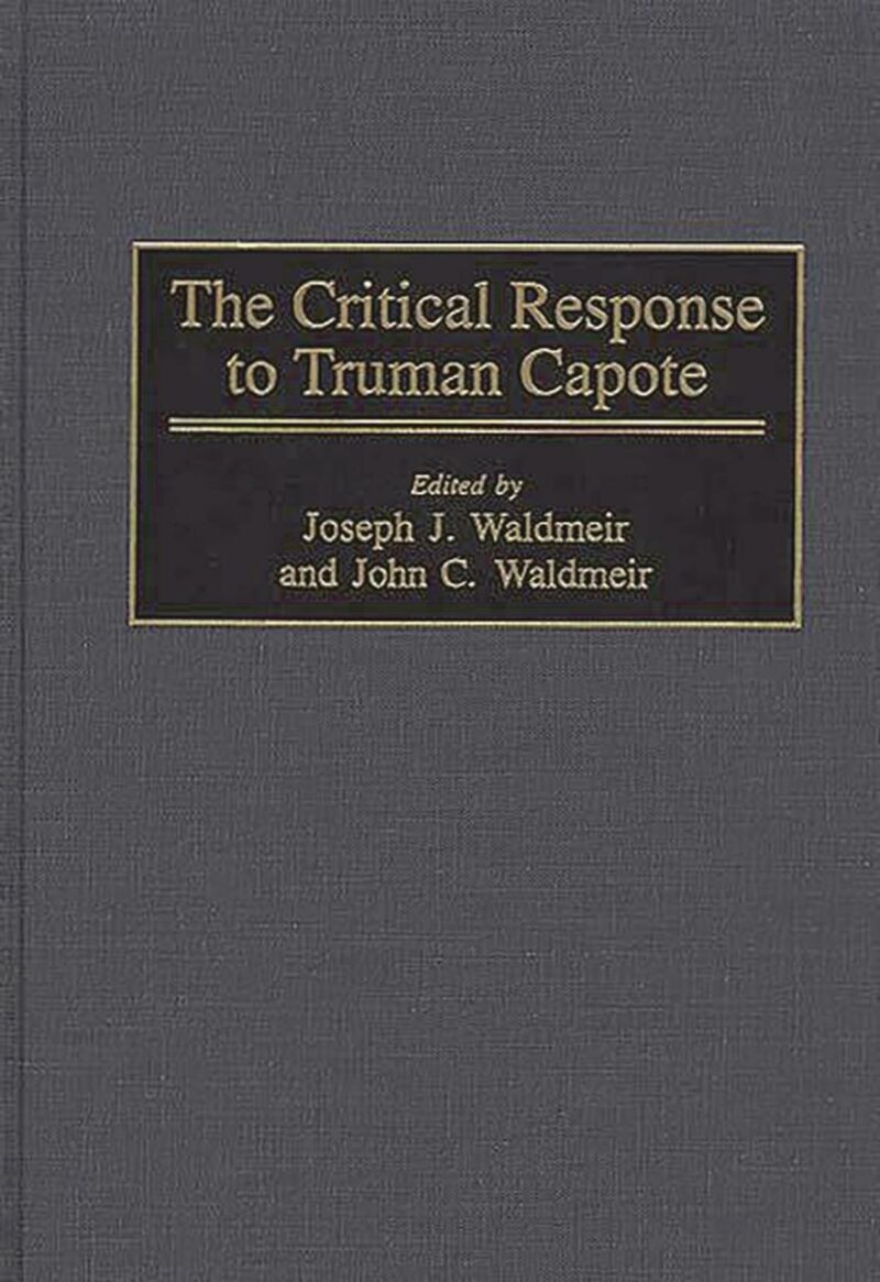 The Critical Response to Truman Capote: 32 (Critical Responses in Arts and Letters)