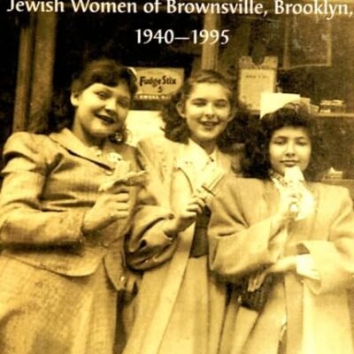 The Girls: Jewish Women of Brownsville