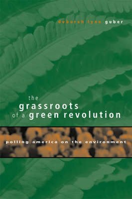 The Grassroots of a Green Revolution: Polling America on the Environment