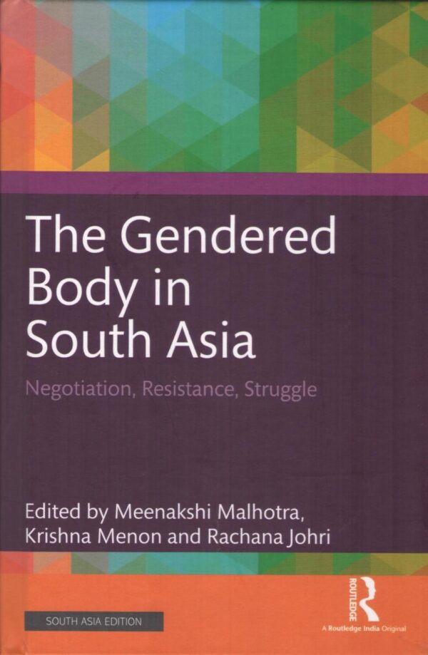 The Gendered Body in South Asia: Negotiation