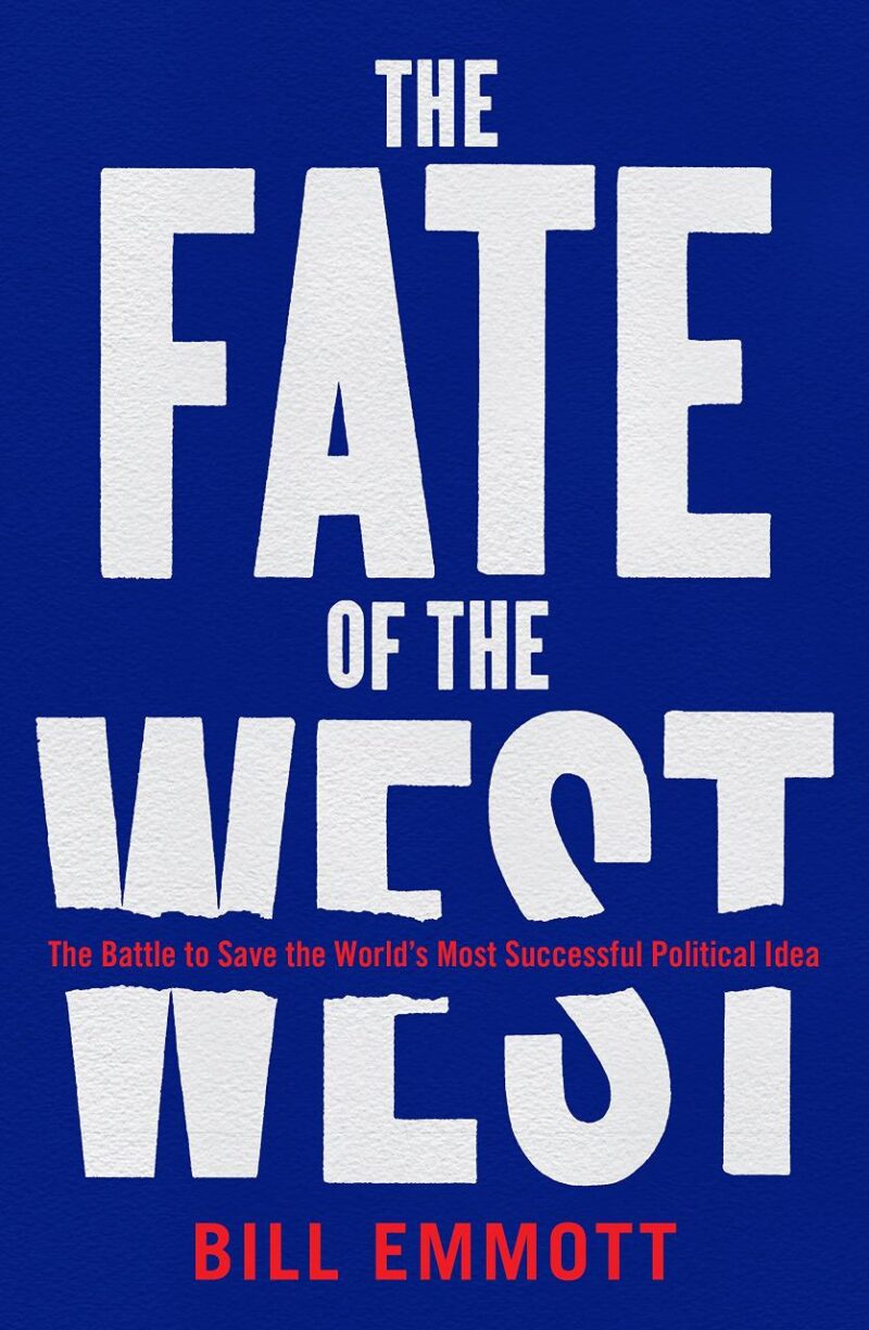 The Fate of the West: The Battle to Save the World’s Most Successful Political Idea