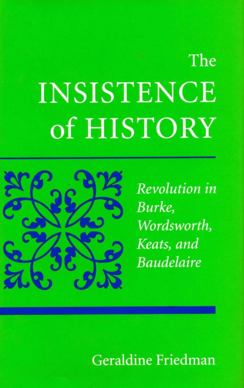 The Insistence of History: Revolution in Burke