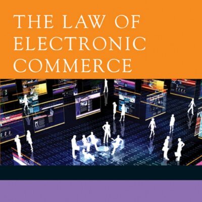 The Law of Electronic Commerce