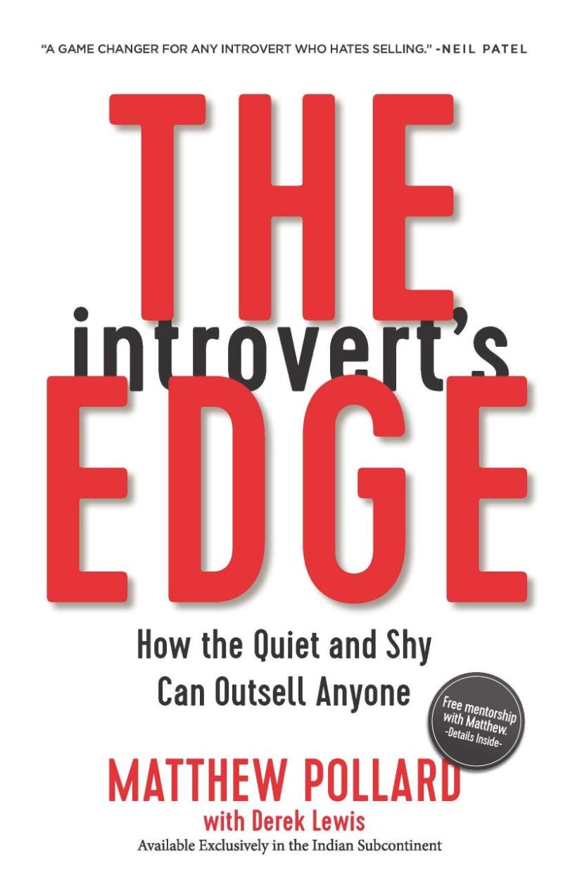 The Introvert's Edge: How the Quite and Shy Can Outsell Anyone