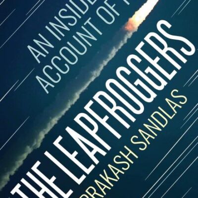 The Leapfroggers: An Insider's Account of ISRO