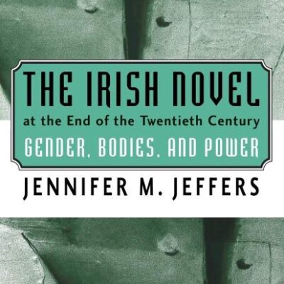 The Irish Novel at the End of the Twentieth Century: Gender