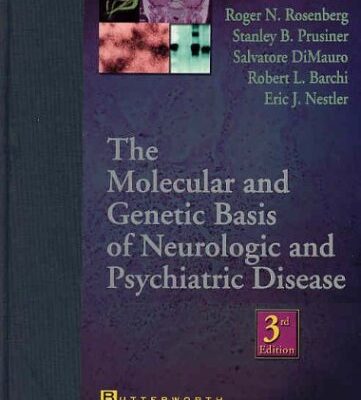 The Molecular and Genetic Basis of Neurologic and Psychiatric Disease