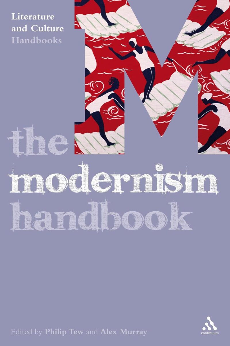 The Modernism Handbook (Literature and Culture Handbooks)