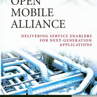 The Open Mobile Alliance - Delivering Service Enablers for Next-Generation Applications