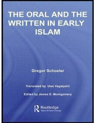 The Oral and the Wrtten in Early lslam