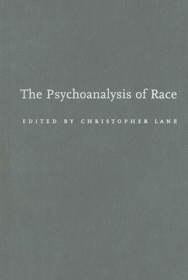 The Psychoanalysis of Race