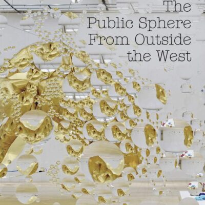 The Public Sphere From Outside the West