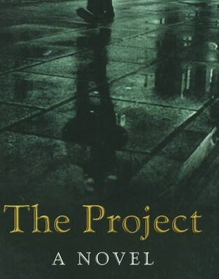 The Project: A Novel