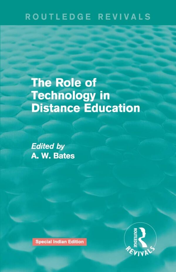 The Role of Technology in Distance Education (Routledge Revivals)