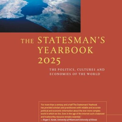 The Statesman's Yearbook 2025: The Politics