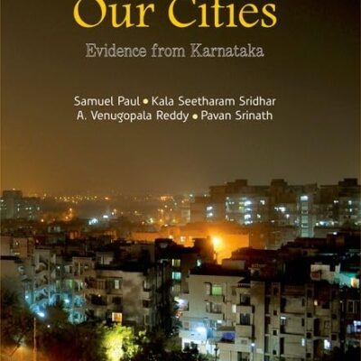 The State of Our Cities: Evidence form Karnataka: Evidence from Karnataka