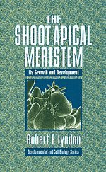 The Shoot Apical Meristem: Its Growth and Development (Developmental and Cell Biology Series