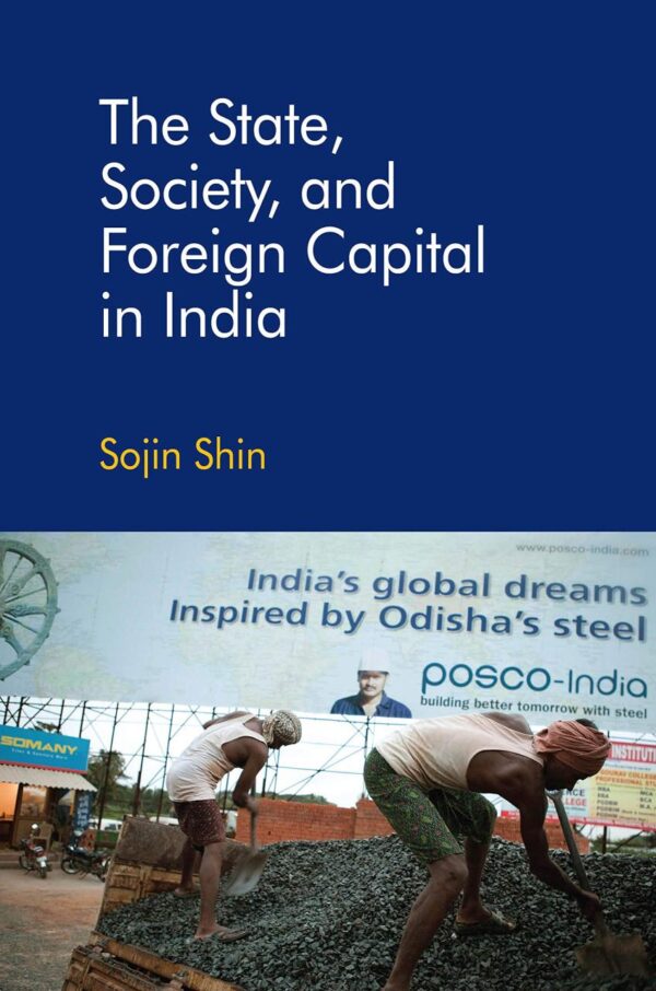 The State, Society, and Foreign Capital in India