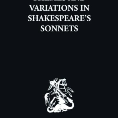 Themes and Variations in Shakespeare's Sonnets (Routledge Library Editions: Shakespeare)