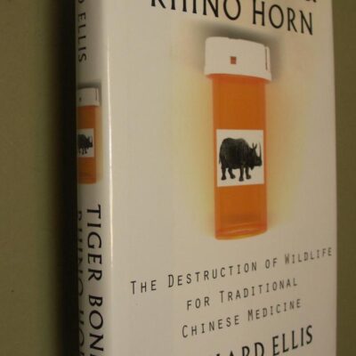 Tiger Bone and Rhino Horn: The Destruction of Wildlife for Traditional Chinese Medicine
