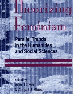 Theorizing Feminism: Parallel Trends in the Humanities and Social Sciences