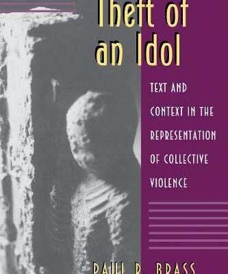 Theft of an Idol: Text and Context in the Representation of Collective Violence (Princeton Studies in Culture/Power/History)