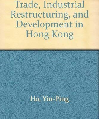 Trade Industrial Restructuring and Development in Hong Kong