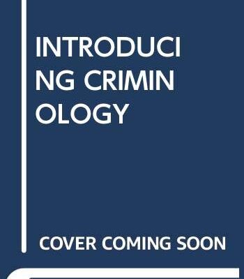 INTRODUCING CRIMINOLOGY