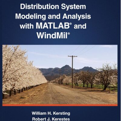 Distribution System Modeling and Analysis with MATLAB® and WindMil®