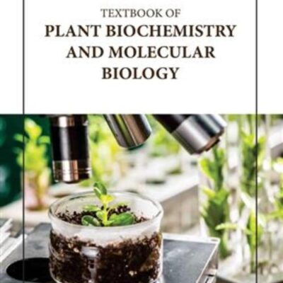 TEXTBOOK OF PLANT BIOCHEMISTRY AND MOLECULAR BIOLOGY (HB 2023)