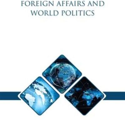 GLOBALISATION FOREIGN AFFAIRS AND WORLD POLITICS (HB 2023)