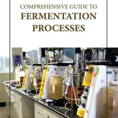 COMPREHENSIVE GUIDE OF FERMENTATION PROCESSES (HB 2023)