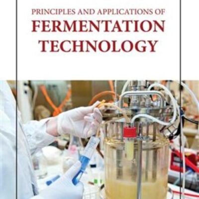 PRINCIPLES AND APPLICATIONS OF FERMENTATION TECHNOLOGY (HB 2023)