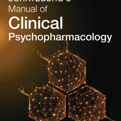 Schatzberg's Manual of Clinical Psychopharmacology: 10