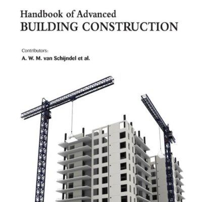 Handbook of Advanced Building Construction