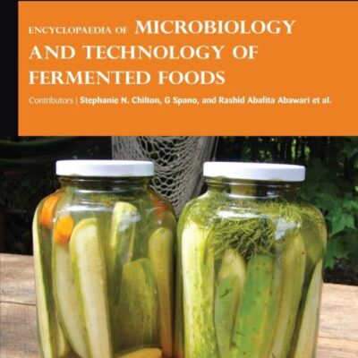 Encyclopaedia of Microbiology and Technology of Fermented Foods (3 Volumes)