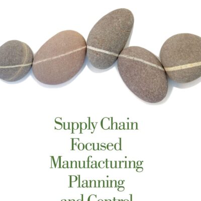 Supply Chain Focused Manufacturing Planning and Control
