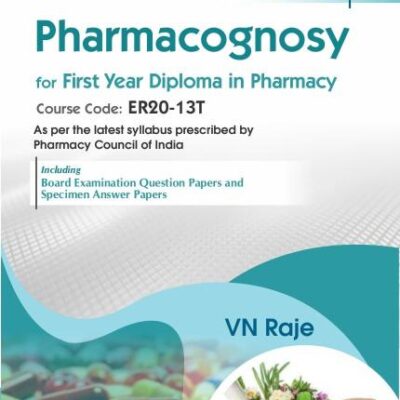 CBS Confident Pharmacy Series | Pharmacognosy | for First Year Diploma in Pharmacy 5/e