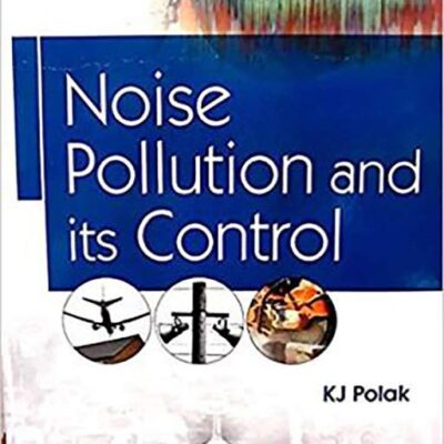 NOISE POLLUTION AND ITS CONTROL (PB 2019)