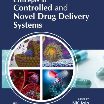 Concepts in Controlled and Novel Drug Delivery Systems - 2025