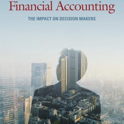 Financial Accounting: The Impact on Decision Makers