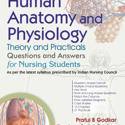 Human Anatomy and Physiology | Theory and Practicals | Questions and Answers for Nursing Students - 2025