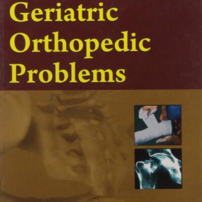 GERIATRIC ORTHOPEDIC PROBLEMS (HANDBOOKS IN ORTHOPEDICS AND FRACTURES SERIES