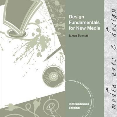 DESIGN FUNDAMENTALS FOR NEW MEDIA