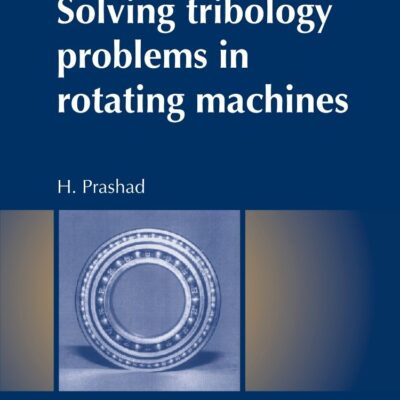 Solving Tribology Problems in Rotating Machines