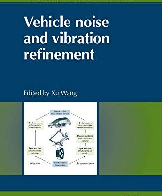 Vehicle Noise and Vibration Refinement (Woodhead Publishing in Mechanical Engineering)