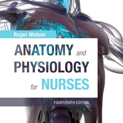 Anatomy and Physiology for Nurses: Print only version