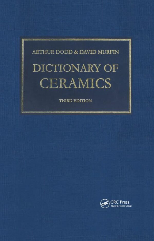 Dictionary of Ceramics: 588 (Book)