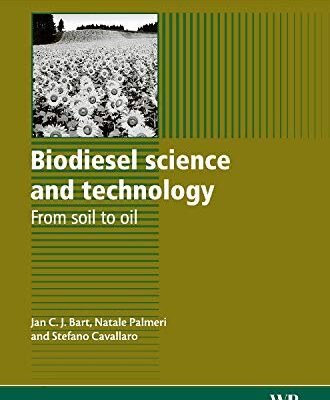 Biodiesel Science and Technology: From Soil to Oil (Woodhead Publishing Series in Energy)
