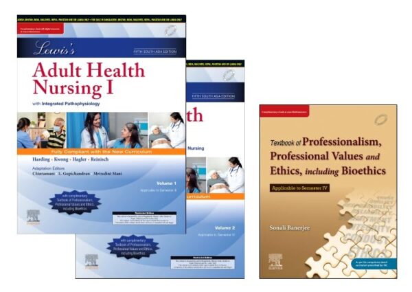 Lewis'S Adult Health Nursing 1 & 2: Assessment And Management Of Clinical Problems_12E (Two Volume Set)_Fifth South Asia Edition & Textbook Of Professionalism